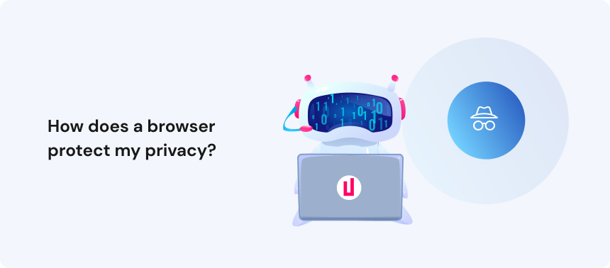 How does a browser protect my privacy_