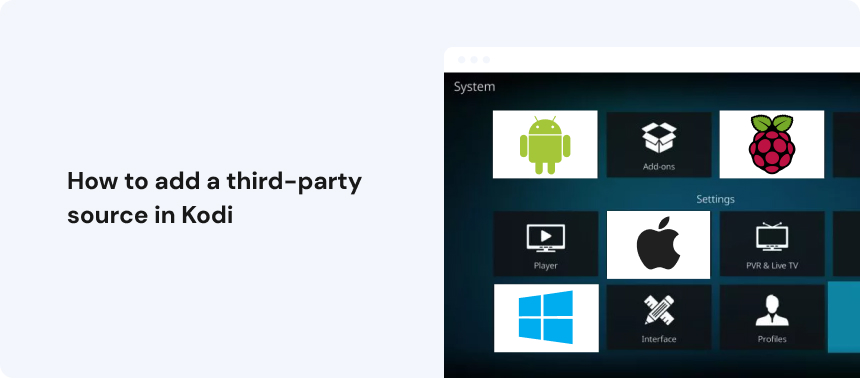 How to add a third-party source in Kodi
