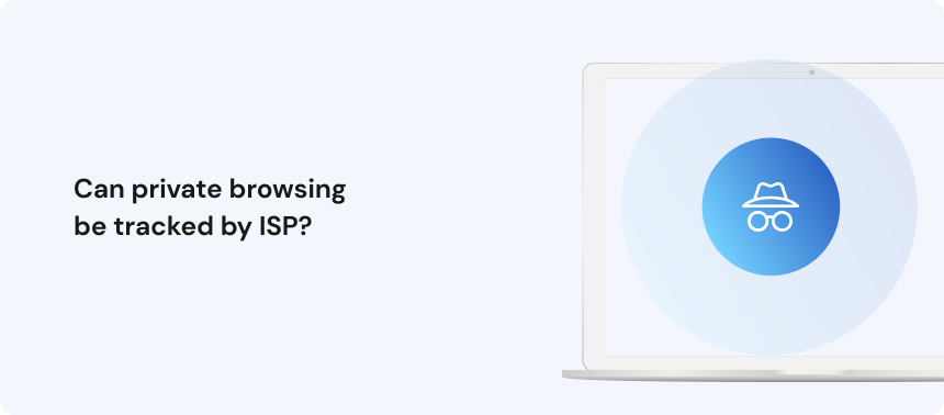 Can private browsing be tracked by ISP_
