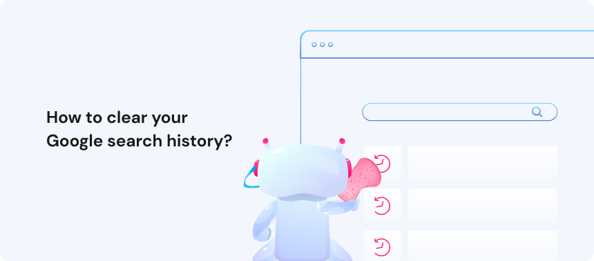 How to clear your Google search history