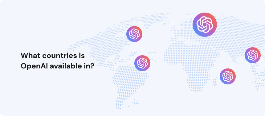 What countries is OpenAI available in