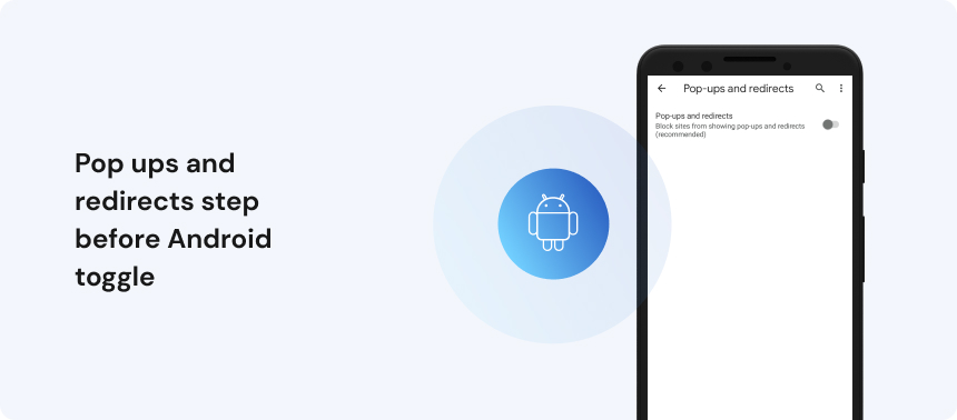 Pop ups and redirects_step before_Android_toggle