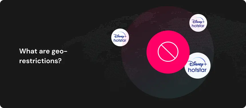What are geo-restrictions?