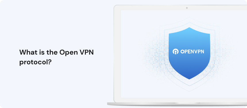 What is the Open VPN protocol_