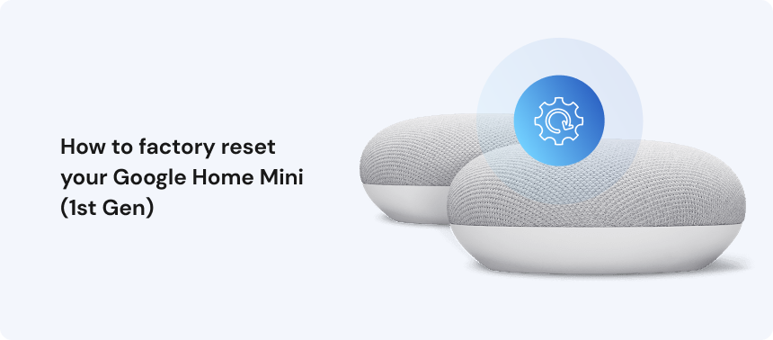 Google Home Mini (1st Gen)