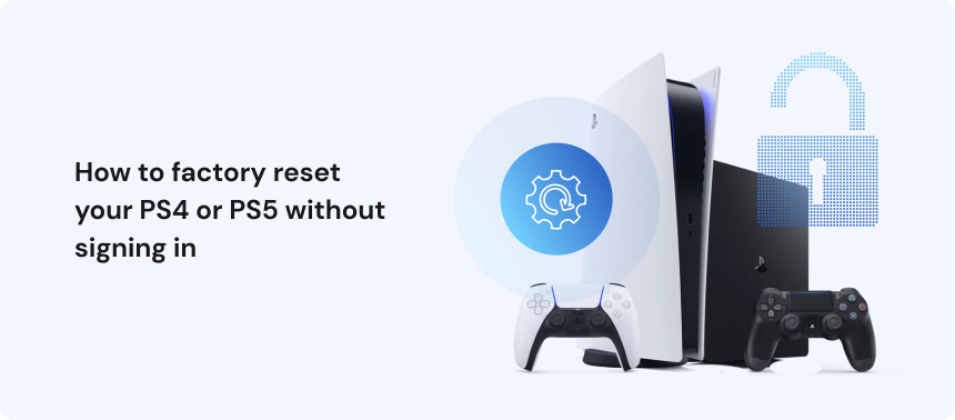 How to factory reset your PS4 or PS5 without signing in