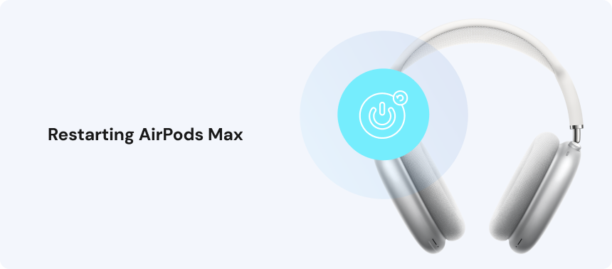Restarting AirPods Max
