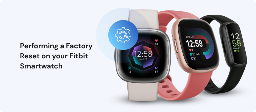 Performing a Factory Reset on your Fitbit Smartwatch